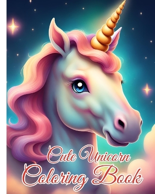 Book cover for Cute Unicorn Coloring Book