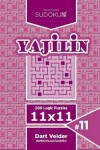Book cover for Sudoku Yajilin - 200 Logic Puzzles 11x11 (Volume 11)