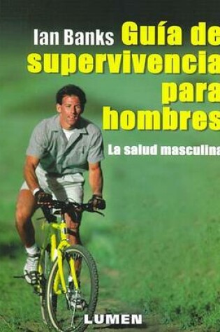 Cover of Guia de Supervivencia Para Hombres