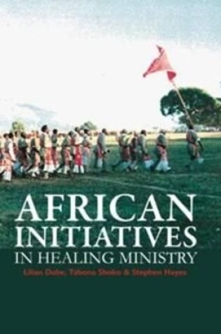 Cover of African initiatives in healing ministry