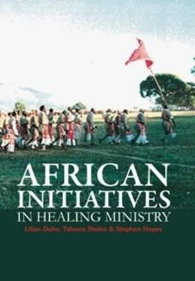 Book cover for African initiatives in healing ministry