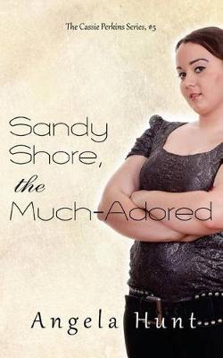 Book cover for Sandy Shore, the Much-Adored