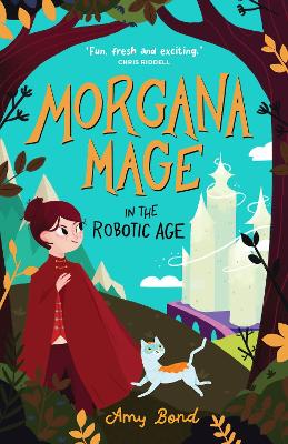 Book cover for Morgana Mage in the Robotic Age