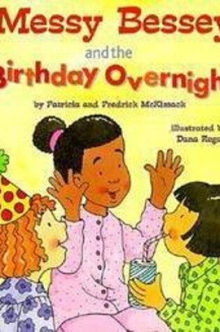 Cover of Messy Bessey and the Birthday Overnight (a Rookie Reader)