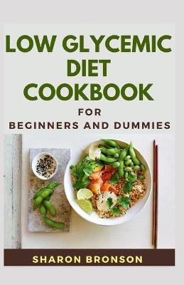 Book cover for Low Glycemic Diet Cookbook For Beginners and Dummies