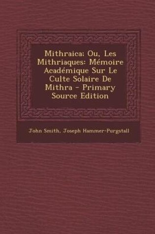Cover of Mithraica; Ou, Les Mithriaques
