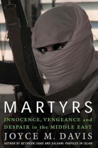 Cover of Martyrs: Innocence, Vengeance and Despair in the Middle East.