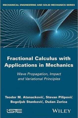 Cover of Fractional Calculus with Applications in Mechanics: Wave Propagation, Impact and Variational Principles