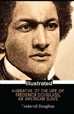 Book cover for Narrative of the Life of Frederick Douglas Illustrated