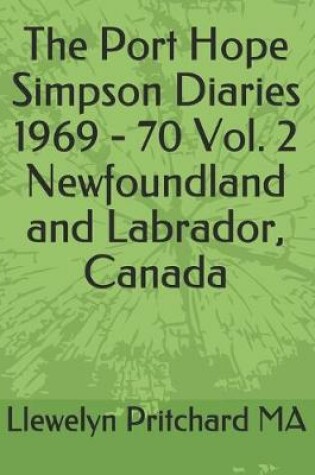 Cover of The Port Hope Simpson Diaries 1969 - 70 Vol. 2 Newfoundland and Labrador, Canada