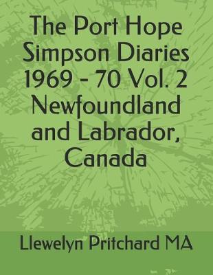 Cover of The Port Hope Simpson Diaries 1969 - 70 Vol. 2 Newfoundland and Labrador, Canada