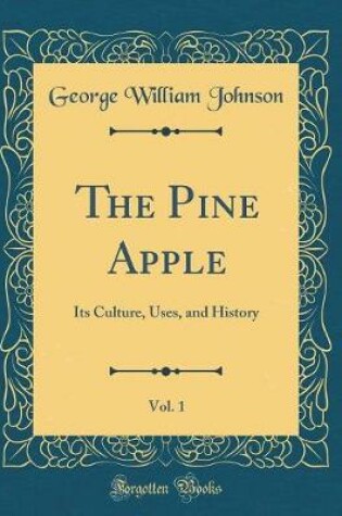 Cover of The Pine Apple, Vol. 1