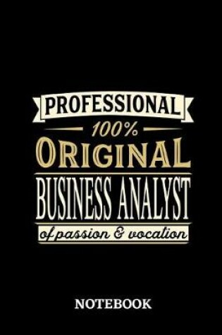Cover of Professional Original Business Analyst Notebook of Passion and Vocation