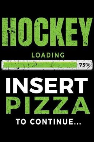 Cover of Hockey Loading 75% Insert Pizza To Continue