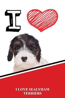 Book cover for I Love Sealyham Terriers