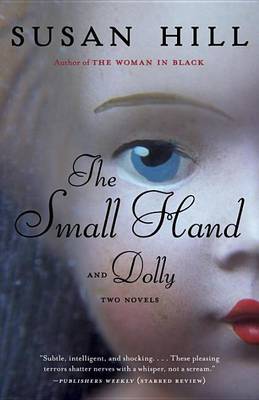 Book cover for Small Hand & Dolly, The: Two Novellas