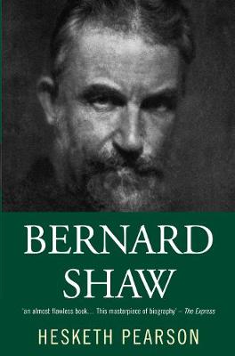 Book cover for Bernard Shaw: His Life And Personality