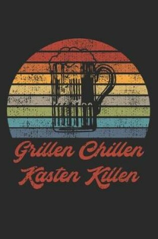 Cover of Grillen Chillen Kasten Killen