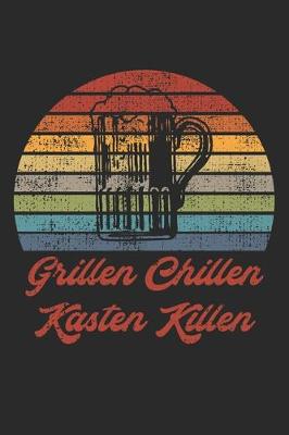 Book cover for Grillen Chillen Kasten Killen