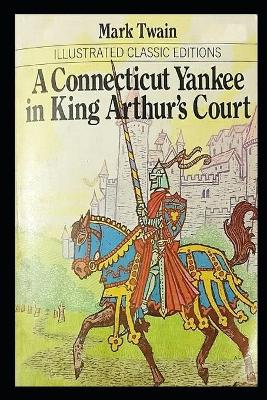 Book cover for A Connecticut Yankee in King Arthur's Court annotated Book