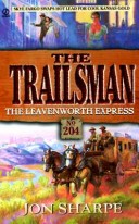 Book cover for Trailsman: the Leavenwort