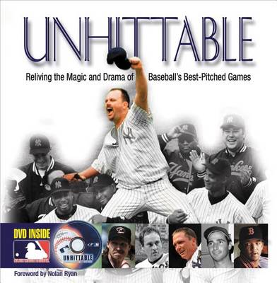 Book cover for Unhittable: Reliving the Magic and Drama of Baseball's Best-Pitched Games