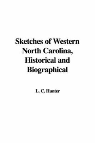 Cover of Sketches of Western North Carolina, Historical and Biographical