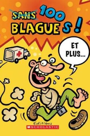 Cover of 100 Blagues! Et Plus... N? 1