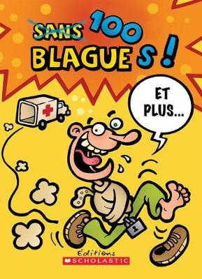 Cover of 100 Blagues! Et Plus... N? 1