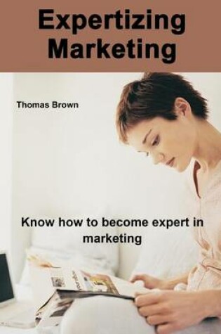 Cover of Expertizing Marketing