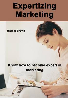 Book cover for Expertizing Marketing