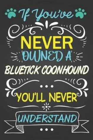 Cover of If You've Never Owned a Bluetick Coonhound