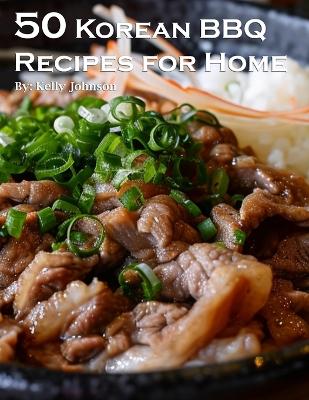 Book cover for 50 Korean BBQ Recipes for Home