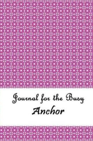 Cover of Journal for the Busy Anchor