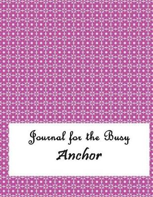 Book cover for Journal for the Busy Anchor