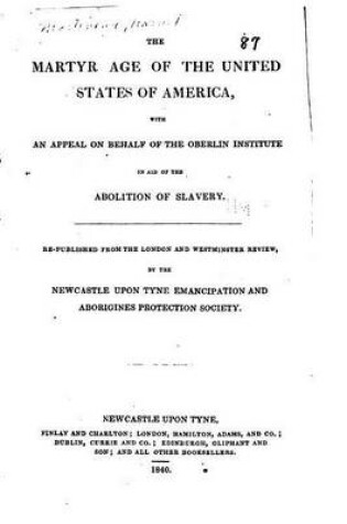 Cover of The Martyr Age of the United States of America