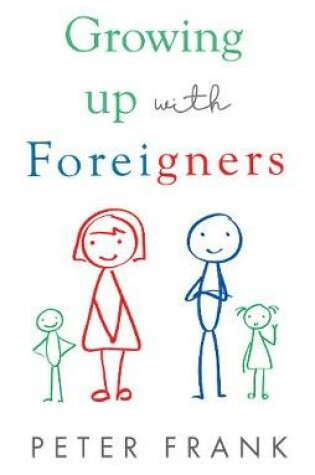 Cover of Growing Up With Foreigners