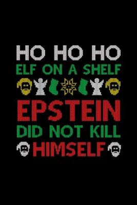 Book cover for Epstein Didn't Kill Himself Ugly Christmas Sweater