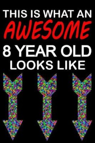 Cover of Awesome 8 Year Old