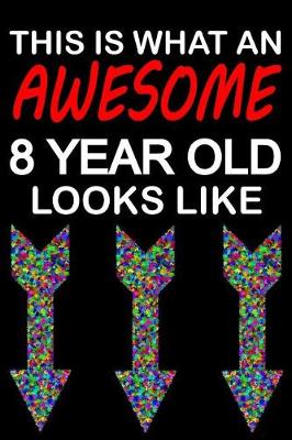 Book cover for Awesome 8 Year Old