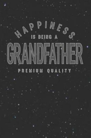 Cover of Happiness Is Being A Grandfather Premium Quality