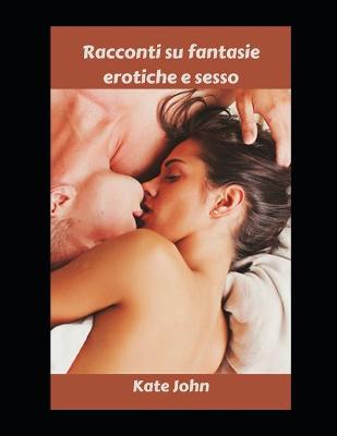 Book cover for Racconti su fantasie erotiche e sesso