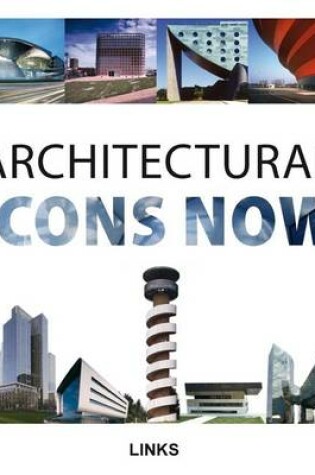 Cover of Architectural Icons Now