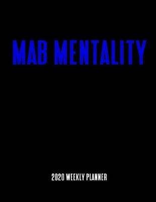 Book cover for Mab Mentality 2020 Weekly Planner