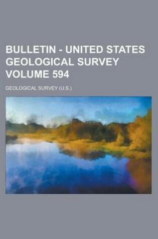 Cover of Bulletin - United States Geological Survey Volume 594