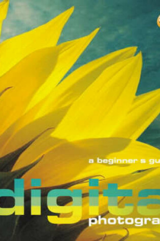 Cover of A Beginner's Guide to Digital Photography