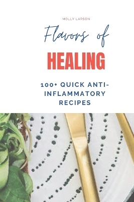 Book cover for A Culinary Journey to Wellness with 100+ Quick Anti-Inflammatory Recipes