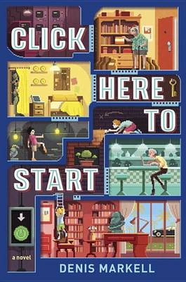 Book cover for Click Here To Start (A Novel)