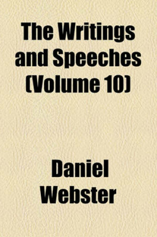 Cover of The Writings and Speeches (Volume 10)