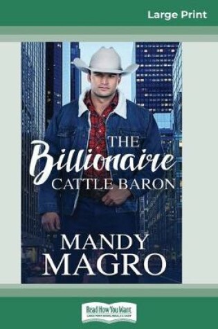 Cover of The Billionaire Cattle Baron (16pt Large Print Edition)